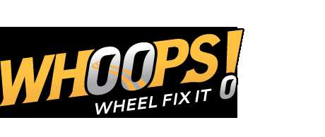 Whoops Wheel |Fix It